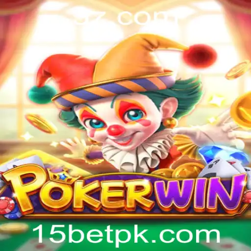Descubra o Emocionante Mundo de POKERWIN e a Estratégia '15 Bet'